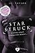 Star Struck by J.S. Taylor Star Struck by J.S. Taylor