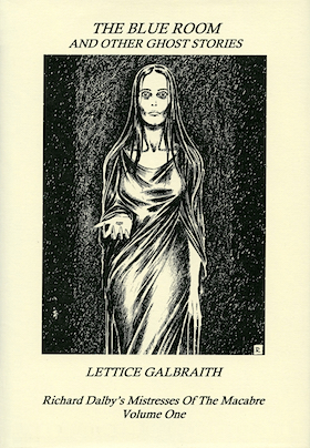 The Blue Room and Other Ghost Stories (Richard Dalby's Mistresses of the Macabre)