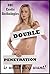 Double Penetration Is What They Want (Wait? I'm Taking Two Cocks?): Five MFM Erotica Stories