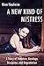 A New Kind of Mistress: A Story of Femdom, Bondage, Discipline, and Degradation