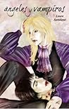 Ángeles y Vampiros (Ángeles y Vampiros, #1)