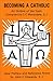 Becoming a Catholic