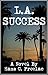 L.A. Success: A Humorous No...