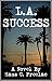 L.A. Success by Hans C. Freelac