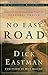 No Easy Road: Discover the Extraordinary Power of Personal Prayer