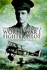The Diary & Letters of a World War I Fighter Pilot