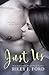 Just Us (Just Series Book 1)