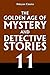 The Golden Age of Mystery and Detective Stories Vol. 11 (Halcyon Classics)