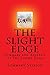 Summary: The Slight Edge: Summary and Analysis of The Slight Edge:Turning Simple Disciplines into Massive Success and Happiness by Jeff Olson