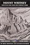 Mount Whitney: Mountain Lore from the Whitney Store Mount Whitney: Mountain Lore from the Whitney Store