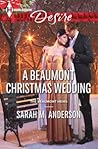 A Beaumont Christmas Wedding by Sarah M. Anderson A Beaumont Christmas Wedding by Sarah M. Anderson