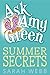 Ask Amy Green: Summer Secrets