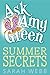 Ask Amy Green: Summer Secrets