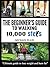 The Beginner's Guide To Walking 10,000 Steps A Day by Michael Ellis