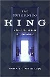 The Returning King by Vern Sheridan Poythress