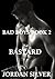 Bastard (Bad Boys, #2)