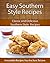 Easy Southern Style Recipes: Classic and Delicious Southern Style Recipes (The Easy Recipe)