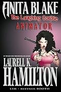 Laurell K. Hamilton's Anita Blake, Vampire Hunter: The Laughing Corpse, Volume 1: Animator