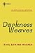 Darkness Weaves by Karl Edward Wagner