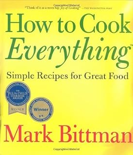 How to Cook Everything by Mark Bittman
