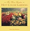 Hot Color Gardens (For Your Garden Series) Hot Color Gardens (For Your Garden Series)