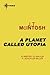 A Planet Called Utopia