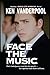 Face The Music: Their indul...