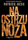 Na ostrzu noża by Patrick Ness