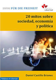 20 mitos sobre economia sociedad y politica