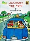 Little Critter's the Trip (Little Critter)
