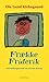 Frække Friderik - fortællin...