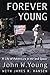 Forever Young by John W. Young