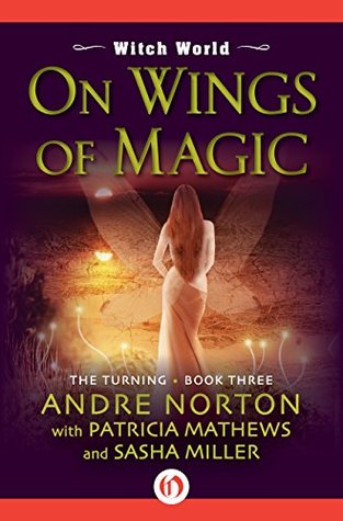 On Wings of Magic (Witch World: The Turning Cycle Book 3)