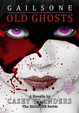 Old Ghosts (Gailsone, #2.1)