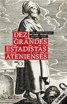 Dez Grandes Estadistas Atenienses by José Ribeiro Ferreira