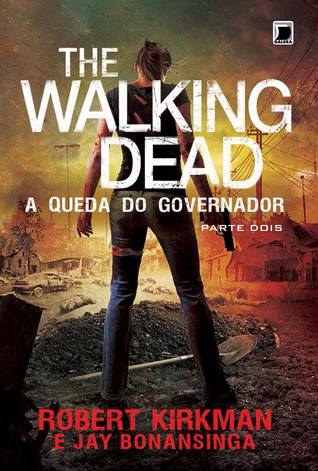 A Queda do Governador: Parte Dois (The Walking Dead #4)