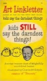 Kids Still Say the Darndest Things