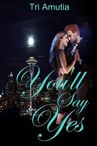 You'll Say Yes (Kindle Edition)