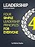 Leadership: Achieve Your Goals - Four Simple Leadership Principles For Everyone!: Leadership Integration! (Leadership Mastery Book 1)