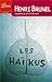 Les Haïkus by Henri Brunel