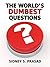 The World's Dumbest Questions