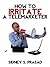 How To Irritate A Telemarketer