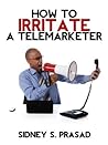 How To Irritate A...