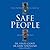 Safe People: How to Find Relationships That Are Good for You and Avoid Those That Aren't