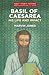 Basil of Caesarea: His Life and Impact (Early Church Fathers)