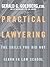 Practical Lawyering: The Skills You Did Not Learn in Law School