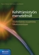 Kehittämistyön menetelmät - Uudenlaista osaamista liiketoimintaan