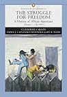Struggle for Freedom: A History of African Americans, The, Penguin Academic Series, Concise Edition, Volume I Struggle for Freedom: A History of African Americans, The, Penguin Academic Series, Concise Edition, Volume I