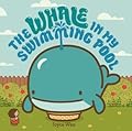 The Whale in My Swimming Pool
