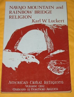 Navajo Mountain and Rainbow Bridge Religion (Unknown Binding)